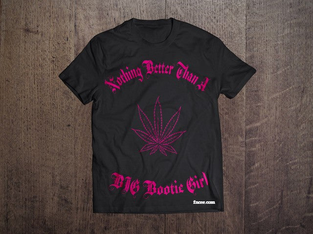 NothingBetterThanABigBootieGirlT-ShirtinBlack