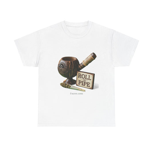 Roll or Pipe T-Shirt