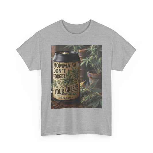 Momma Said Don't Forget Your Greens T-Shirt 3