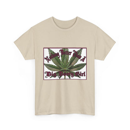 Nothing Better Than A Big Bootie Girl T-Shirt