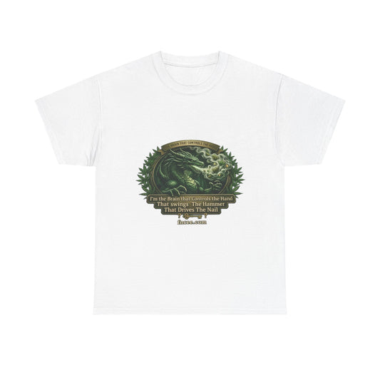 I AM THE BRAIN THAT CONTROLS THE HAND T-Shirt