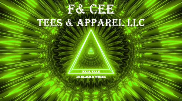 F & CEE TEES & APPAREL LLC 